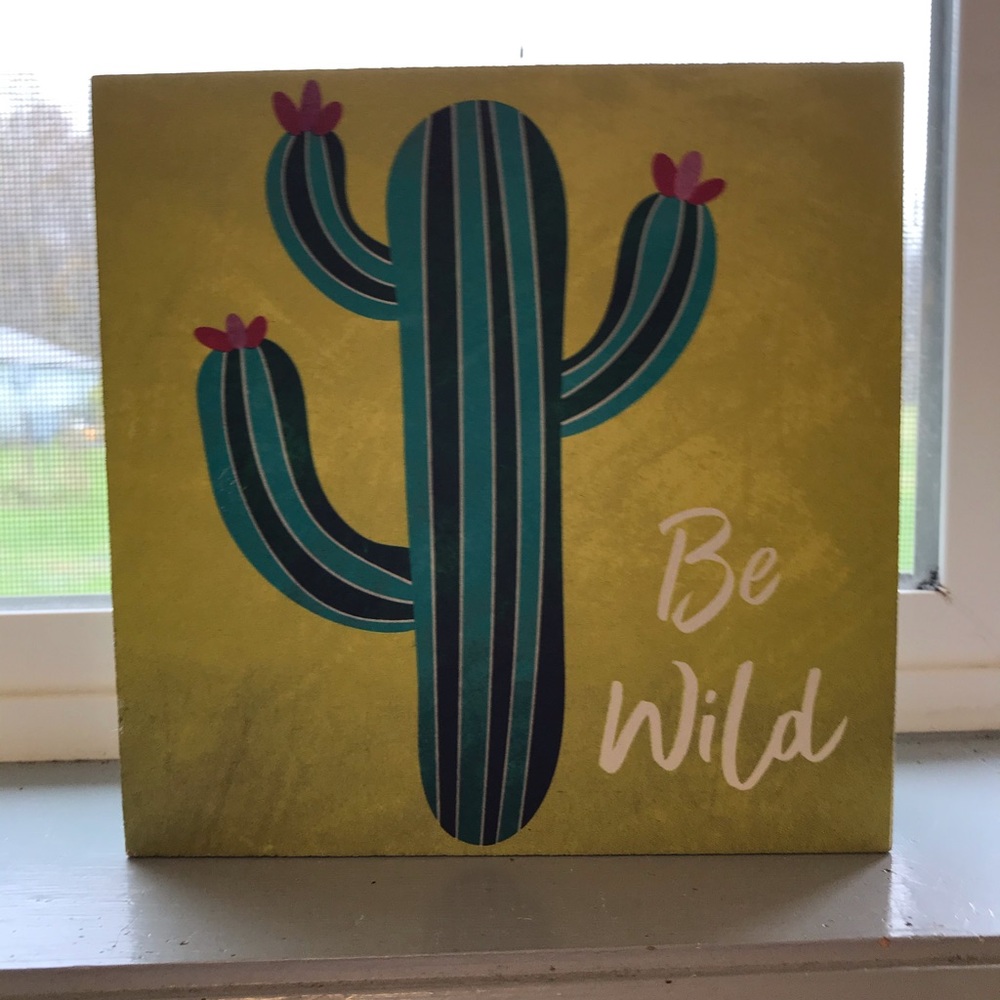 Be wild cactus sign